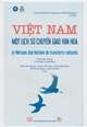 Việt Nam một lịch sử chuyển giao văn hóa